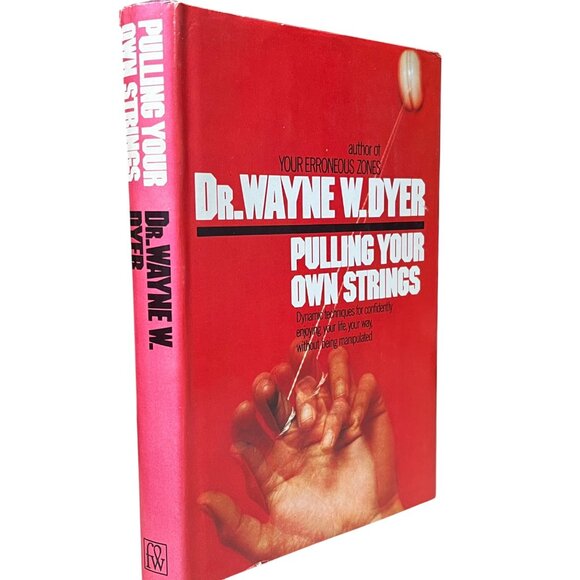 Dr. Wayne W. Dyer Pulling Your Own Strings Hardcover 1978 Self-Help Book - Picture 2 of 6